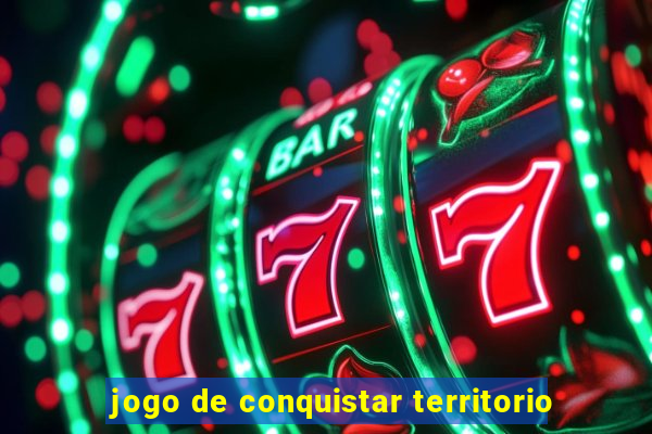 jogo de conquistar territorio